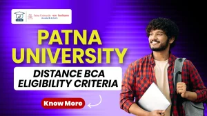 Patna University Distance BCA Eligibility Criteria complete guide 2026